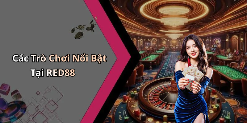 hinh-anh-casino-red88-kham-pha-the-gioi-giai-tri-dinh-cao-tai-day-416-0 hinh-anh-casino-red88-kham-pha-the-gioi-giai-tri-dinh-cao-tai-day-416-0