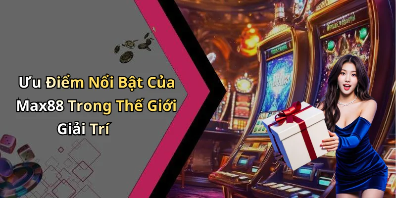 hinh-anh-max88-kham-pha-the-gioi-giai-tri-truc-tuyen-day-hap-dan-419-0 hinh-anh-max88-kham-pha-the-gioi-giai-tri-truc-tuyen-day-hap-dan-419-0