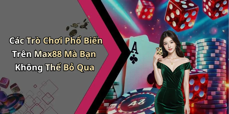 hinh-anh-max88-kham-pha-the-gioi-giai-tri-truc-tuyen-day-hap-dan-419-2 hinh-anh-max88-kham-pha-the-gioi-giai-tri-truc-tuyen-day-hap-dan-419-2