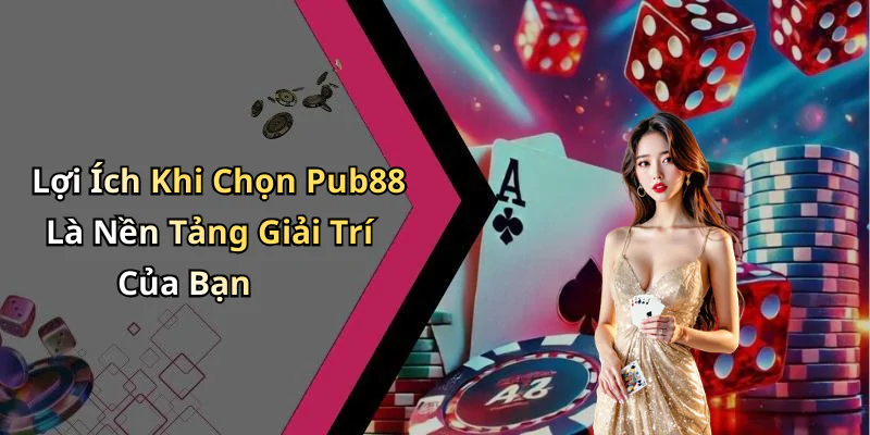 hinh-anh-pub-88-trai-nghiem-giai-tri-truc-tuyen-doc-dao-va-thu-vi-nhat-423-2