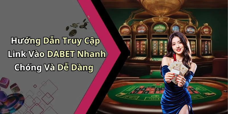 hinh-anh-link-vao-dabet-trai-nghiem-giai-tri-dinh-cao-voi-nhieu-games-hap-dan-427-0 hinh-anh-link-vao-dabet-trai-nghiem-giai-tri-dinh-cao-voi-nhieu-games-hap-dan-427-0