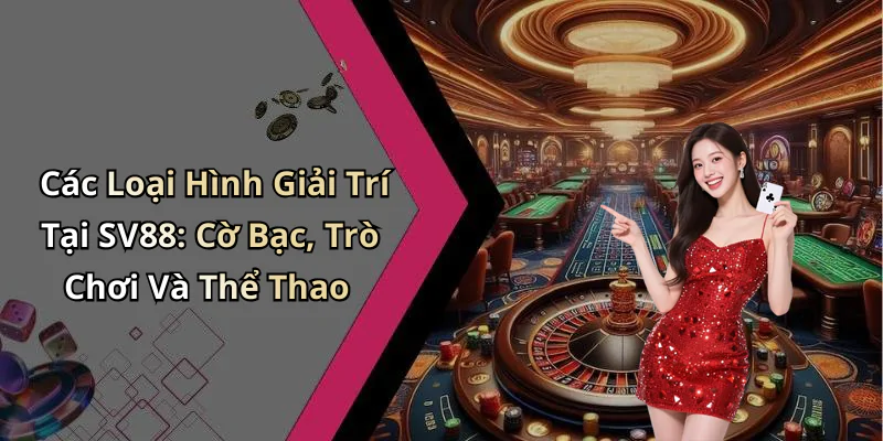 hinh-anh-sv-88-kham-pha-the-gioi-giai-tri-dinh-cao-tai-sv-88-429-0