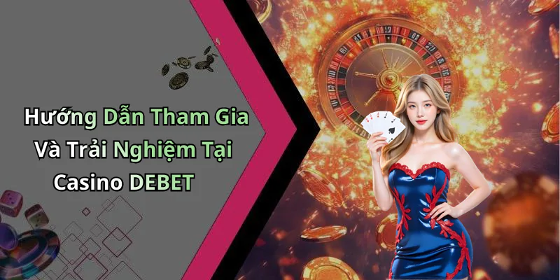 hinh-anh-casino-debet-trai-nghiem-game-truc-tuyen-dinh-cao-khong-the-bo-lo-430-1 hinh-anh-casino-debet-trai-nghiem-game-truc-tuyen-dinh-cao-khong-the-bo-lo-430-1