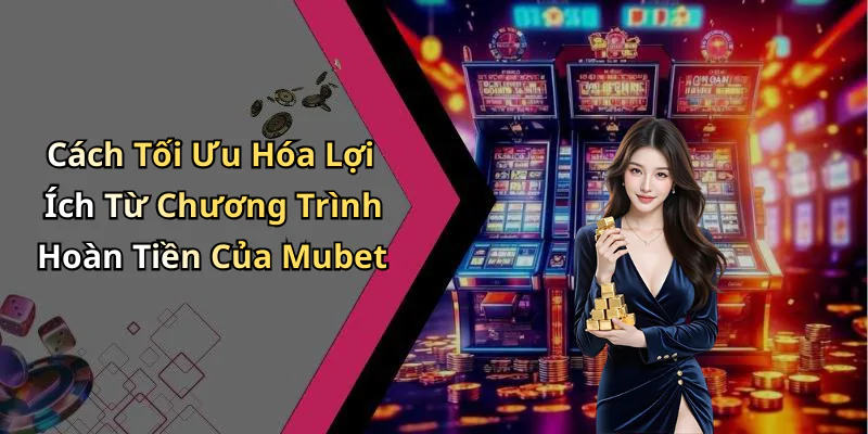 hinh-anh-hoan-tien-thuong-hang-ngay-khong-gioi-han-mubet-trai-nghiem-vuot-troi-tung-ngay-439-1