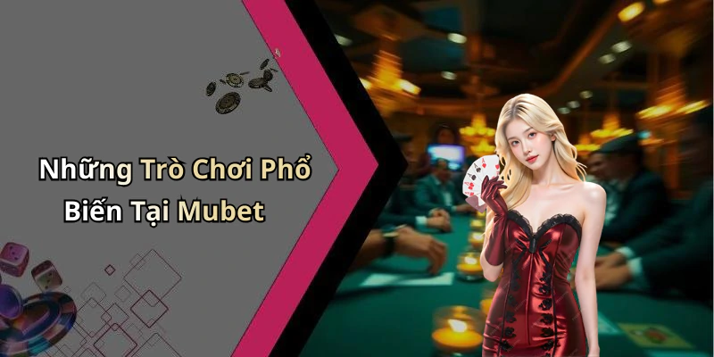 hinh-anh-mubet-trai-nghiem-giai-tri-online-khong-gioi-han-cung-nhung-tro-choi-hap-dan-458-1