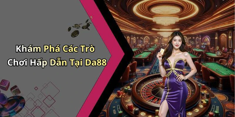 hinh-anh-da88-kham-pha-the-gioi-giai-tri-truc-tuyen-day-mau-sac-463-0
