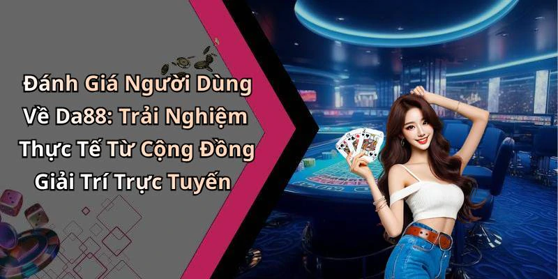 hinh-anh-da88-kham-pha-the-gioi-giai-tri-truc-tuyen-day-hap-dan-465-2 hinh-anh-da88-kham-pha-the-gioi-giai-tri-truc-tuyen-day-hap-dan-465-2