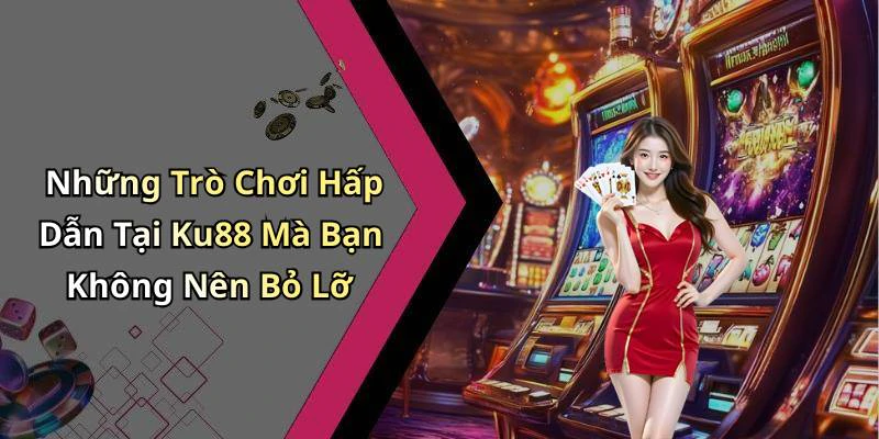 hinh-anh-ku88-kham-pha-the-gioi-giai-tri-truc-tuyen-dinh-cao-469-0 hinh-anh-ku88-kham-pha-the-gioi-giai-tri-truc-tuyen-dinh-cao-469-0