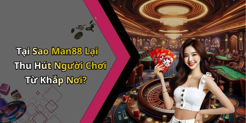 hinh-anh-man88-kham-pha-the-gioi-giai-tri-truc-tuyen-day-me-hoac-478-1