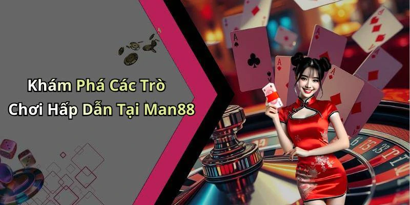 hinh-anh-man88-kham-pha-the-gioi-giai-tri-truc-tuyen-dinh-cao-479-0