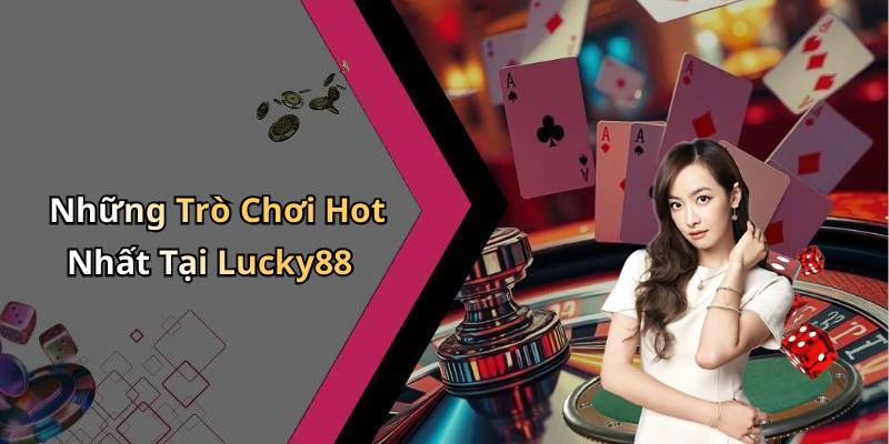 hinh-anh-lucky88-kham-pha-the-gioi-giai-tri-truc-tuyen-day-hap-dan-480-0