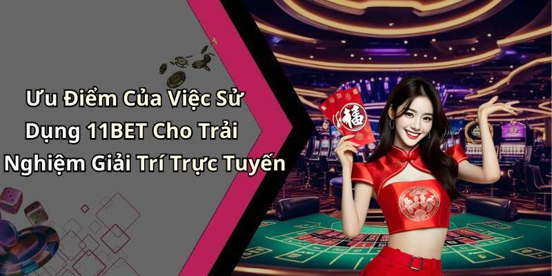 hinh-anh-11bet-trai-nghiem-giai-tri-dinh-cao-voi-nhung-tro-choi-hap-dan-nhat-502-1