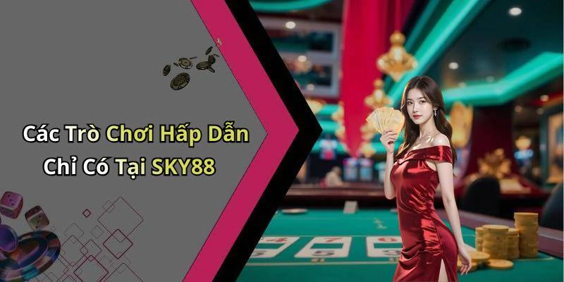 hinh-anh-sky88-trai-nghiem-dinh-cao-trong-the-gioi-giai-tri-truc-tuyen-509-0