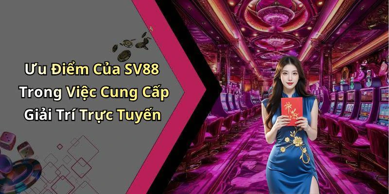 hinh-anh-sv88-kham-pha-the-gioi-giai-tri-truc-tuyen-day-hap-dan-514-2