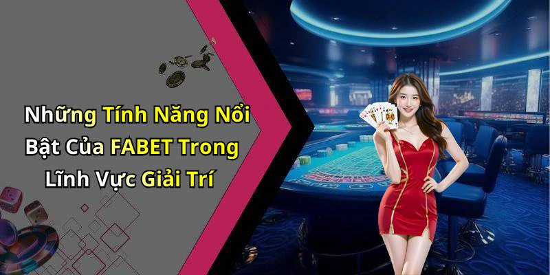 hinh-anh-fabet-kham-pha-the-gioi-giai-tri-truc-tuyen-hap-dan-nhat-524-1