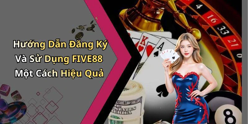 hinh-anh-five88-kham-pha-the-gioi-giai-tri-truc-tuyen-day-hap-dan-533-2