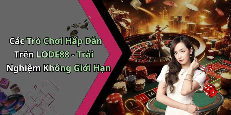 hinh-anh-lode88-kham-pha-the-gioi-giai-tri-truc-tuyen-day-moi-me-537-0 hinh-anh-lode88-kham-pha-the-gioi-giai-tri-truc-tuyen-day-moi-me-537-0
