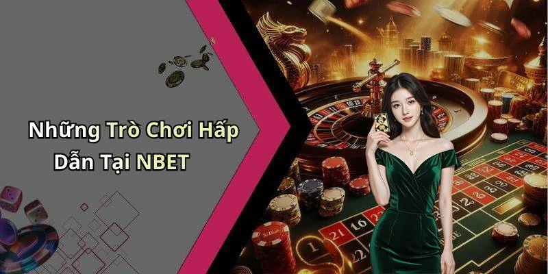 hinh-anh-nbet-kham-pha-the-gioi-giai-tri-truc-tuyen-hap-dan-nhat-545-0 hinh-anh-nbet-kham-pha-the-gioi-giai-tri-truc-tuyen-hap-dan-nhat-545-0