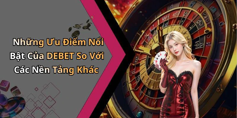 hinh-anh-debet-trai-nghiem-thu-vi-cung-giai-tri-truc-tuyen-khong-gioi-han-549-2
