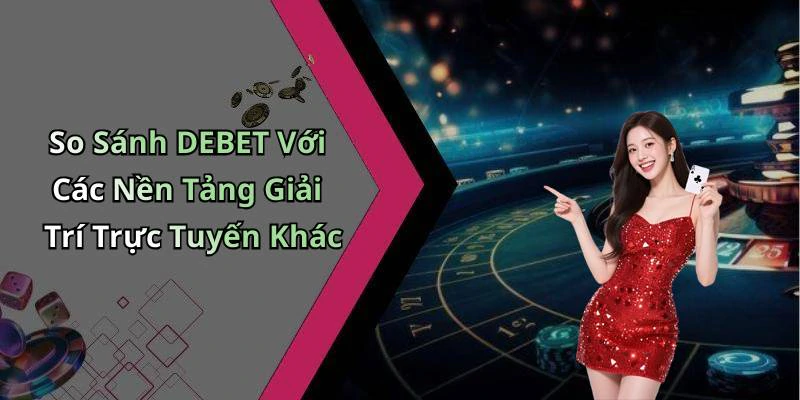 hinh-anh-debet-kham-pha-the-gioi-giai-tri-truc-tuyen-day-mau-sac-550-2