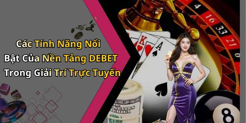 hinh-anh-debet-kham-pha-the-gioi-giai-tri-truc-tuyen-day-mau-sac-555-0