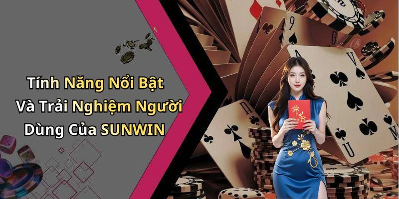 hinh-anh-sunwin-kham-pha-the-gioi-giai-tri-truc-tuyen-day-sang-tao-557-1