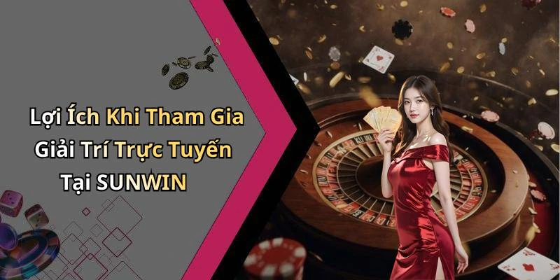 hinh-anh-sunwin-kham-pha-the-gioi-giai-tri-truc-tuyen-dinh-cao-nhat-563-1