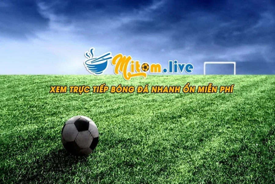 hinh-anh-mitom-tv-mitom1site-truc-tiep-bong-da-full-hd-khong-gioi-han-70-2