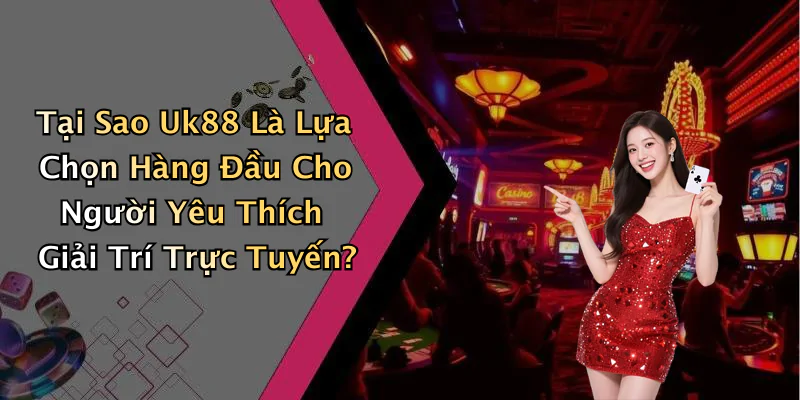 hinh-anh-uk88-kham-pha-the-gioi-giai-tri-truc-tuyen-cuon-hut-nhat-nam-nay-403-1 hinh-anh-uk88-kham-pha-the-gioi-giai-tri-truc-tuyen-cuon-hut-nhat-nam-nay-403-1